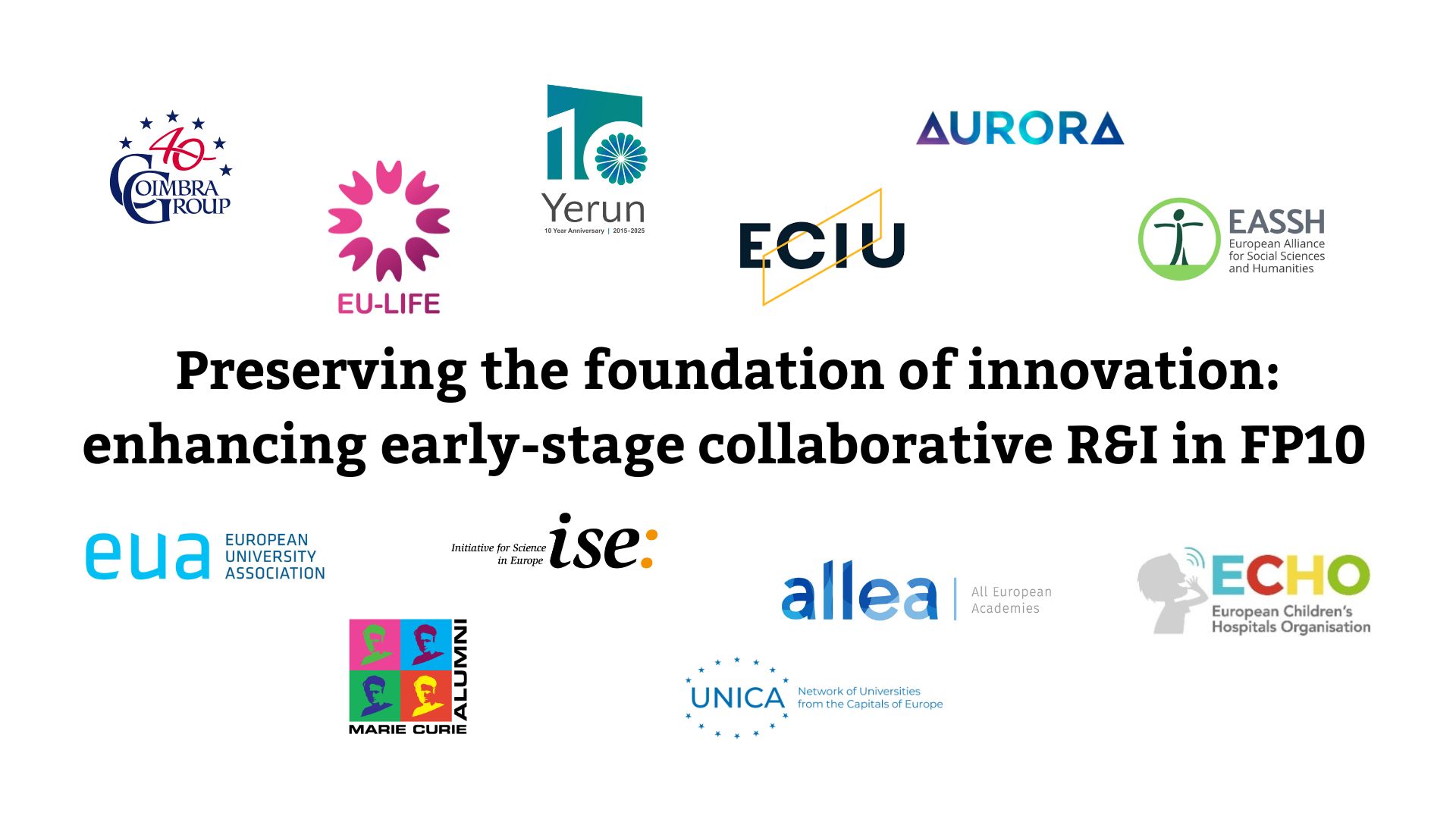 Signatories of the joint statement "Preserving the foundation of innovation: enhancing early-stage collaborative R&I in FP10"